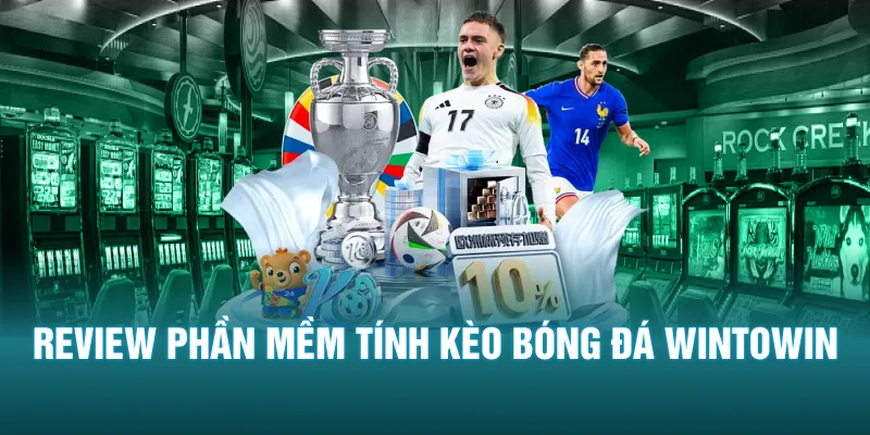 Review phần mềm tính kèo bóng đá Wintowin
